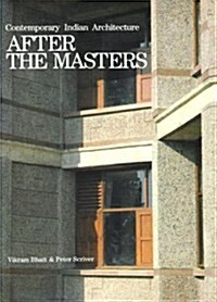 After the Masters (Contemporary Indian Architecture) (Hardcover, 0)