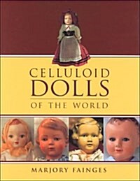 Celluloid Dolls of the World (Hardcover)