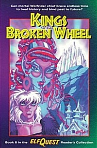 Elfquest Readers Collection #8: Kings of the Broken Wheel (Paperback, 0)