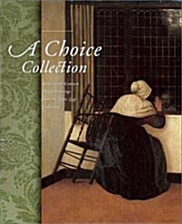 A Choice Collection: Seventeenth-Century Dutch Paintings Form the Frits Lugt Collection (Hardcover)