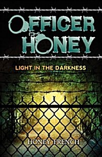 Officer Honey: Light in the Darkness (Paperback)
