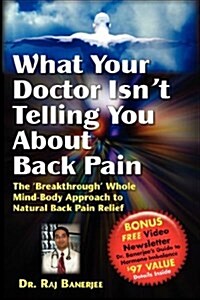 What Your Doctor Isnt Telling You About Back Pain (Paperback)
