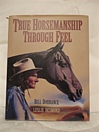 True Horsemanship Through Feel (Hardcover, Reissue)