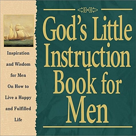 Gods Little Instruction Book for Men: Inspiration and Wisdom for Men on How to Live a Happy and Fulfilled Life (Special Gift) (Gods Little Instructi (Hardcover, Special)