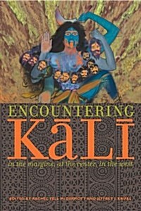 Encountering Kali: In the Margins, at the Center, in the West (Hardcover, 0)