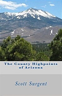 The County Highpoints of Arizona (Paperback)