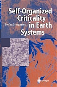 Self-Organized Criticality in Earth Systems (Paperback, Softcover reprint of hardcover 1st ed. 2002)