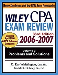 [중고] Wiley CPA Examination Review 2006-2007, Vol. 2: Problems and Solutions, 33rd Edition (Paperback, 33rd)