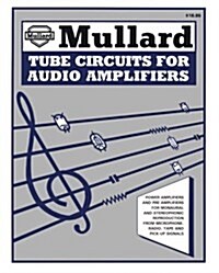 Mullard Tube Circuits for Audio Amplifiers (Paperback)