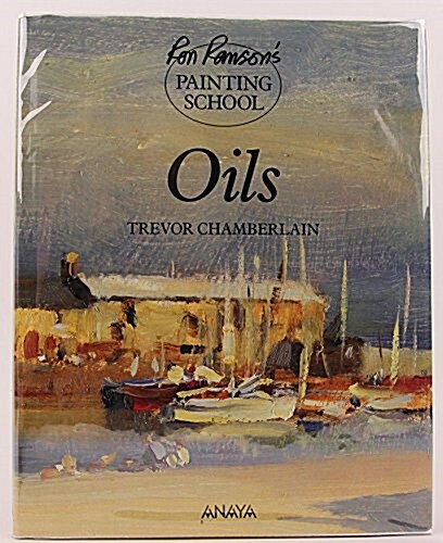 Oils (Ron Ransons Painting School) (Hardcover)