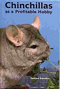 Chinchillas As a Profitable Hobby (Hardcover)