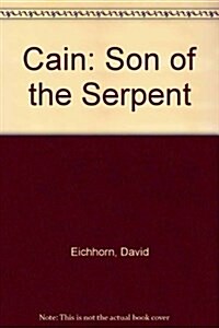 Cain: Son of the Serpent (Paperback, n)