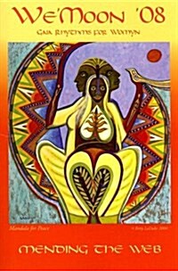 Wemoon: Gaia Rhythms for Womyn: Mending the Web (Calendar)