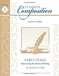 Classical Composition: Fable Stage Teacher Guide (Paperback)