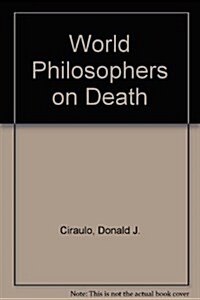 World Philosophers on Death (Paperback)