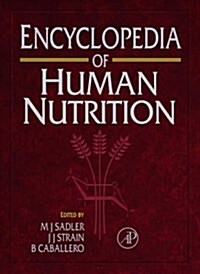 Encyclopedia of Human Nutrition, Three-Volume Set (Hardcover, 1st)