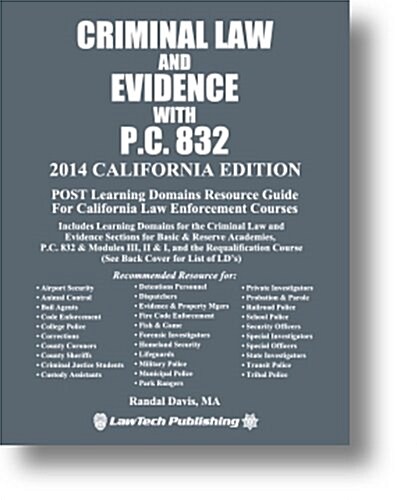 2014 California Criminal Law and Evidence with PC 832 (Paperback, 2014)