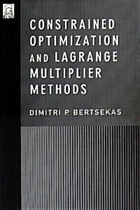 Constrained Optimization and Lagrange Multiplier Methods (Optimization and neural computation series) (Paperback, 1)