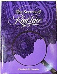 The Secrets of Real Lace (Staple Bound, 1st)