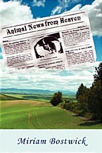 Animal News From Heaven (Paperback)