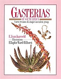 Gasterias of South Africa: A New Revision of a Major Succulent Group (Hardcover, First Edition)