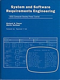 System and Software Requirements Engineering (IEEE Computer Society Press tutorial) (Hardcover)