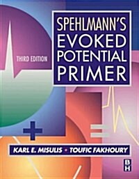 Spehlmanns Evoked Potential Primer, 3e (Paperback, 3)