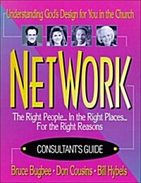 Network The Right People. . .In the Right Places. . .For the Right Reasons (Paperback)