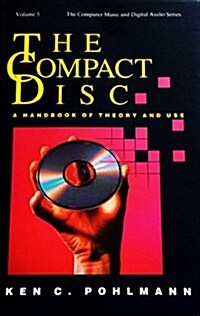 Compact Disc: A Handbook of Theory and Use (The Computer Music and Digital Audio Series) (Paperback)
