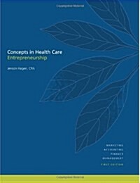 Concepts in Health Care Entrepreneurship (Paperback, 1)