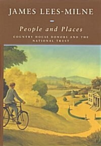 People and Places: Country House Donors and the National Trust (Paperback)