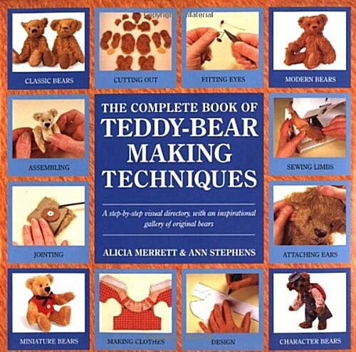 The Complete Book of Teddy-Bear Making Techniques (Hardcover, First Printing)