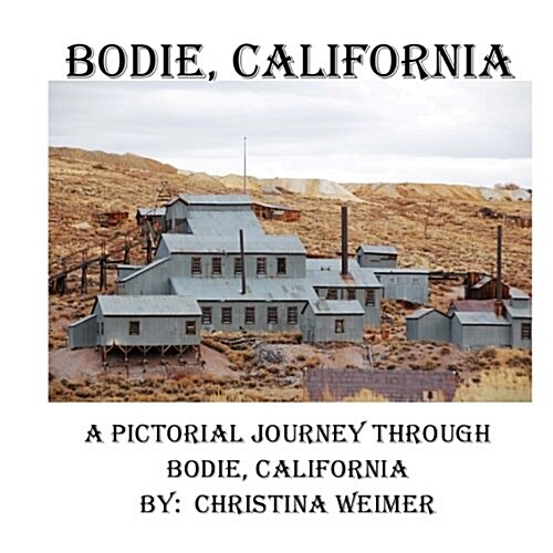 Bodie, California (Paperback)