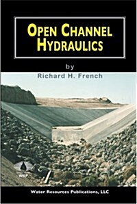 Open Channel Hydraulics (Hardcover, 1st)