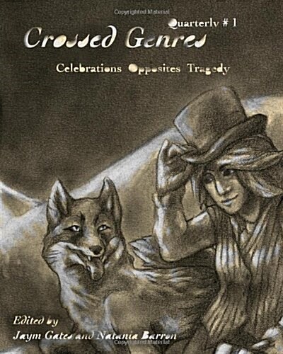 Crossed Genres Quarterly 01: Volume One of Crossed Genres quarterly editions (Paperback)