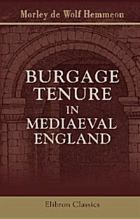 Burgage Tenure in Mediaeval England (Paperback)