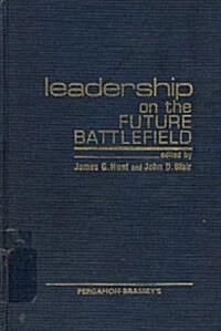 Leadership on the Future Battlefield (Hardcover)
