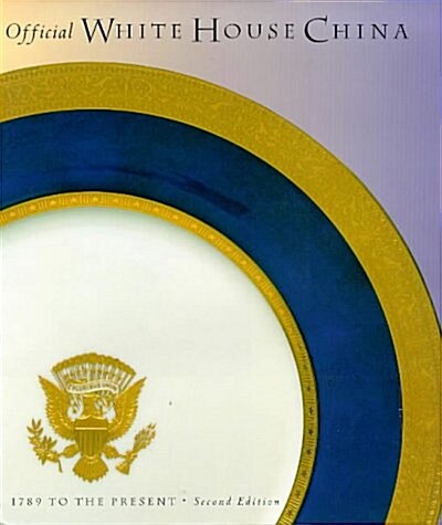 Official White House China (Hardcover, 2 Sub)