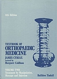 Textbook of Orthopaedic Medicine Volume 2 : Treatment by Manipulation, Massage and Injection (Hardcover, 11)
