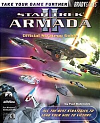 Star Trek: Armada II Official Strategy Guide (Brady Games) (Paperback, 0)