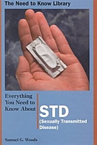 Everything You Need to Know about STD (Need to Know Library) (Library Binding, Revised)