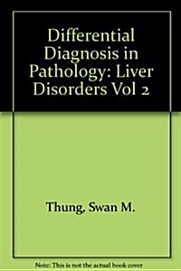 Liver Disorders (Differential Diagnosis in Pathology) (Vol 2) (Hardcover)