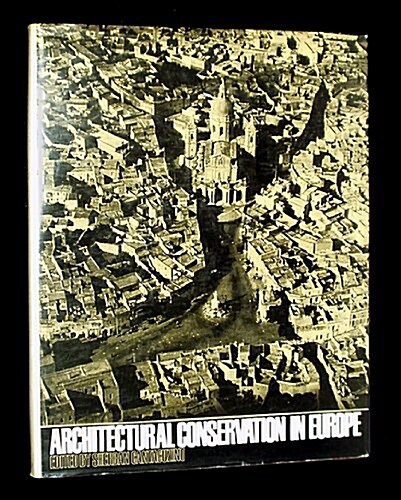 Architectural Conservation in Europe (Hardcover, 1st)