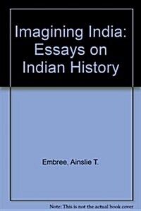 Imagining India: Essays on Indian History (Hardcover)