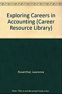 Exploring Careers in Accounting (Career Resource Library) (Paperback, Revised)