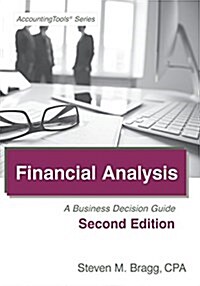 Financial Analysis: Second Edition: A Business Decision Guide (Paperback, 2)