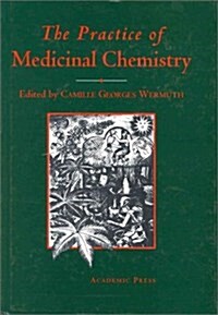 The Practice of Medicinal Chemistry (Hardcover)