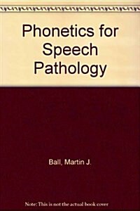 Phonetics for Speech Pathology (Paperback)