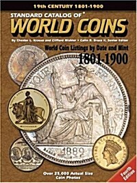 Standard Catalog Of World Coins: 1801-1900 (Standard Catalog of World Coins 19th Century Edition 1801-1900) (Paperback, 4)