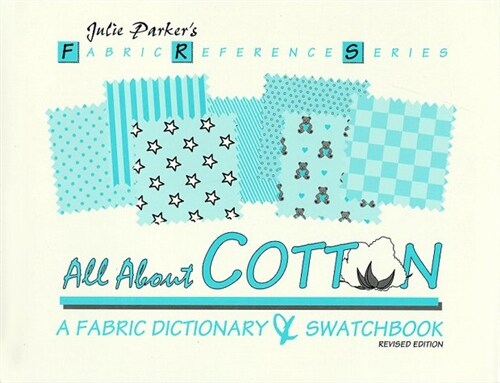 [중고] All About Cotton: A Fabric Dictionary & Swatchbook (Fabric Reference Ser.; Vol. 2) (Fabric Reference Series) (Plastic Comb, Revised)